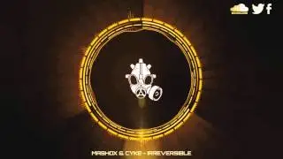[DnB] Mashox & Cyke - Irreversible