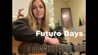 Future Days - The Last of Us II/Pearl Jam Cover