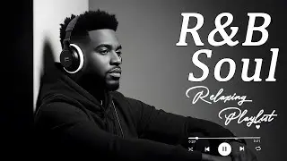 🎧 Deep Soulful R&B Vibes – Smooth Love Songs to Heal, Feel & Fall Again 💔🌙