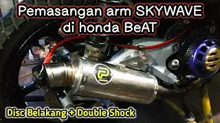 🔴Pemasangan Arm SKYWAVE di honda BeAT //DISC belakang ☑️vlog 240