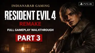 Resident Evil 4 Remake Gameplay Walkthrough (Full Game) Part  3 PS5 60FPS No Commentary