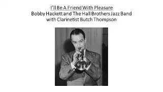 Bobby Hackett and Clarinetist Butch Thompson - Hall Brothers Jazz Band 1972
