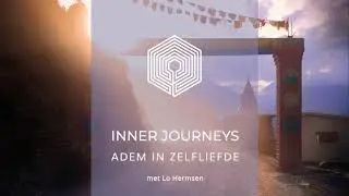 Breathwork | Ademsessie: Adem in zelfliefde | Inner Journeys | Lo Hermsen