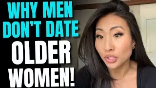 Why Men Don't Date Older Women