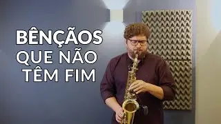 Bênçãos que não têm fim (Counting My Blessings) | Sax Alto Cover | Daniel Derevecki