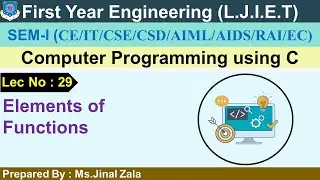 Lec-29_Elements of Functions | Computer Programming using C | First Year Engineering