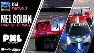 Ford GT LE MANS 2016 | Melbourne |REAL RACING 3 /Endurance racing