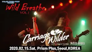 캐리지 와일더(Carriage Wilder) Full Live (2020.02.15. Prism Plus, Seoul, Korea) - Wild Breath Vol.1