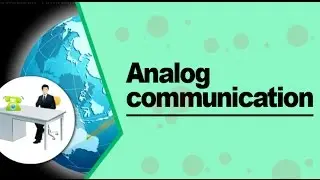 Analog Communication - Type of Signal for Communication