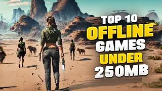 Top 10 New Offline Games for Android UNDER 250MB!