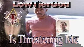 LowTierGod is Threatening My Family and I