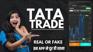 Tata Trade App | Tata Trade App is REAL or FAKE | Tata Trade App Kaise USE Kare
