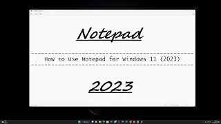 Как использовать Блокнот для Windows 11 (2023)