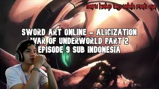KENYATAAN YANG PAHIT | SAO: ALICIZATION WOU PART 2 EPISODE 9 (21) - FIRST IMPRESSION REACTION
