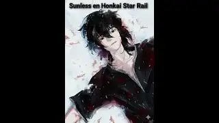 Sunless en Honkai Star Rail Cap&iacute;tulos 1 al 10 parte 1