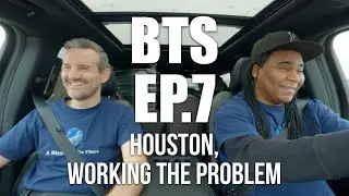 BTS Ep7: Houston, working the problem