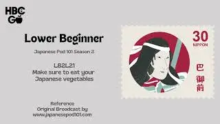 LBS2L21 JapanesePod 101 Broadcast Lower Beginner Season 2 Lesson 21