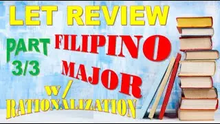 LET REVIEWER 2020 FILIPINO MAJOR W/ RATIONALIZATION PART 3/3