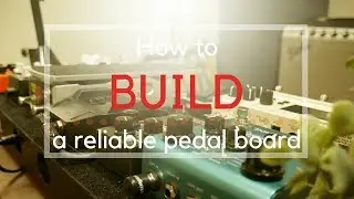Tips to building a reliable Worship Guitar pedal board