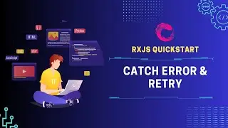 RxJS Quickstart: catchError and retry Operators