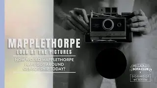 Mapplethorpe 02: Censorship