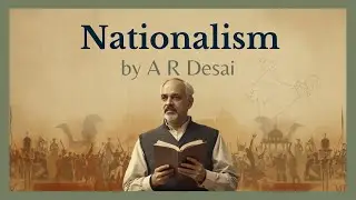A.R. Desai | भारतीय राष्ट्रवादाचा उदय | समाजशास्त्र ऑप्शनल Paper 2 | MPSC UPSC