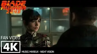 Mareux - Night Vision l Blade Runner 2049 | Fan Video 4K