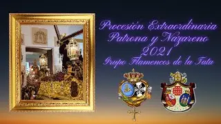 PROCESION EXTRAORDINARIA PATRONA Y NAZARENO CADIZ 2021 GRUPO FLAMENCOS DE LA TATA
