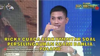 RICKY CUACA Berkomentar Soal Perselingkuhan Suami DAHLIA POLAND | RUMPI (17/5/23) P1