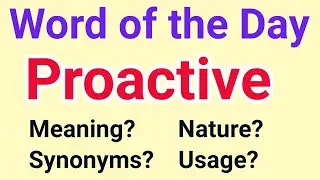Proactive Meaning &bull; English Vocabulary &bull; English Word Meaning