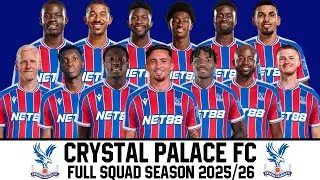 CRYSTAL PALACE Full Squad Season 2025/26 | Premier League 25/26 | UEFA Conference League 25/26