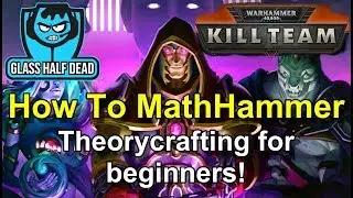How To MathHammer (Theorycrafting For Beginners)