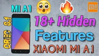 Mi A1, Tips & Tricks ||18+ Hidden Features 🔥 || Full & Final ||
