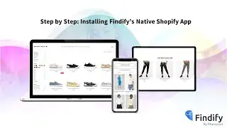 Step by Step: How to Install Findify's Native Shopify App