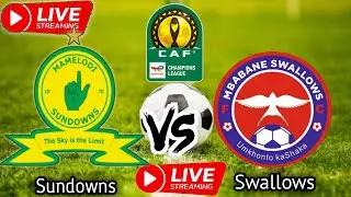 Mamelodi Sundowns vs Mbabane Swallows Live Caf Champions League 2024