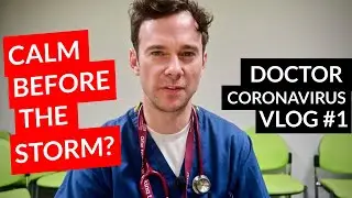 Calm before the storm // UK DOCTOR // Covid-19 Vlog #1