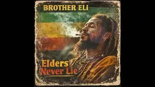Roots Reggae (1948) [Unreleased Album] BROTHER ELI - Elders Never Lie