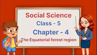 Chapter 4 | Class 5 | social Science | Easy Learning for Kids | Educational Video