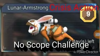 Crisis Action | Sniper Mode with Lunar-ArmStrong  (No Scope Challenge)