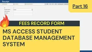 How To Create MS Access Students Database Management System For School - Part 16 - Fees Record Form