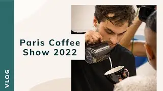 VLOG⎟ 48H AU PARIS COFFEE SHOW 2022