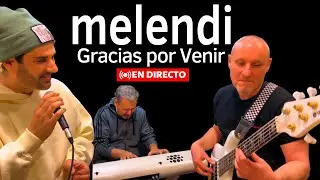 Melendi - Gracias por Venir ✅ Directo ✅ con Ernesto Martin (DeBajoElectrico)