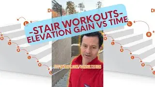 Stair Workouts for Elevation Gain, Not Time - Why?