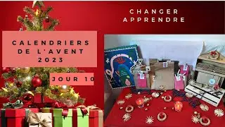 Calendrier de l'Avent 2023 jour 10 : changer et apprendre