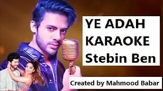 YE ADAH  KARAOKE with  Lyrics  ||| Stebin Ben |||   Samriddhi Mehra   Abhishek Nigam  ||   Kumaar