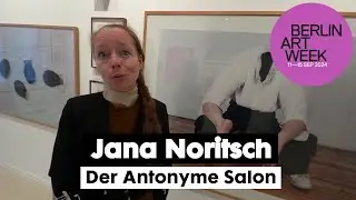14.09.2024 Berlin Art Week: Jana M. Noritsch &uuml;ber Kabinett-Ausstellung @ Der Antonyme Salon