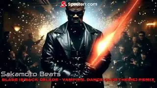 Blade is Back (Blade - Vampire Dance Club Theme) Remix   #film #drumandbass #remix #music #blade