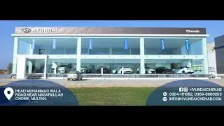 Hyundai Chenab Multan 3S Dealership | Virtual Tour | Workshop for Hyundai Cars and Porter