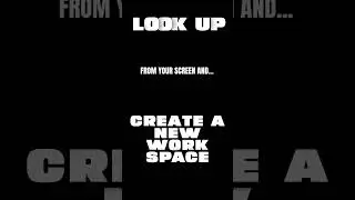Look Up and Change Your Workspace &ndash; Find a New Desk (014)