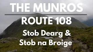 Bagging the Munros | Day 117 - Route 108 | Stob Dearg & Stob na Broige